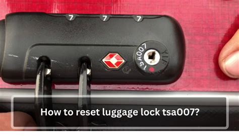 How to reset Luggage lock Combination .
